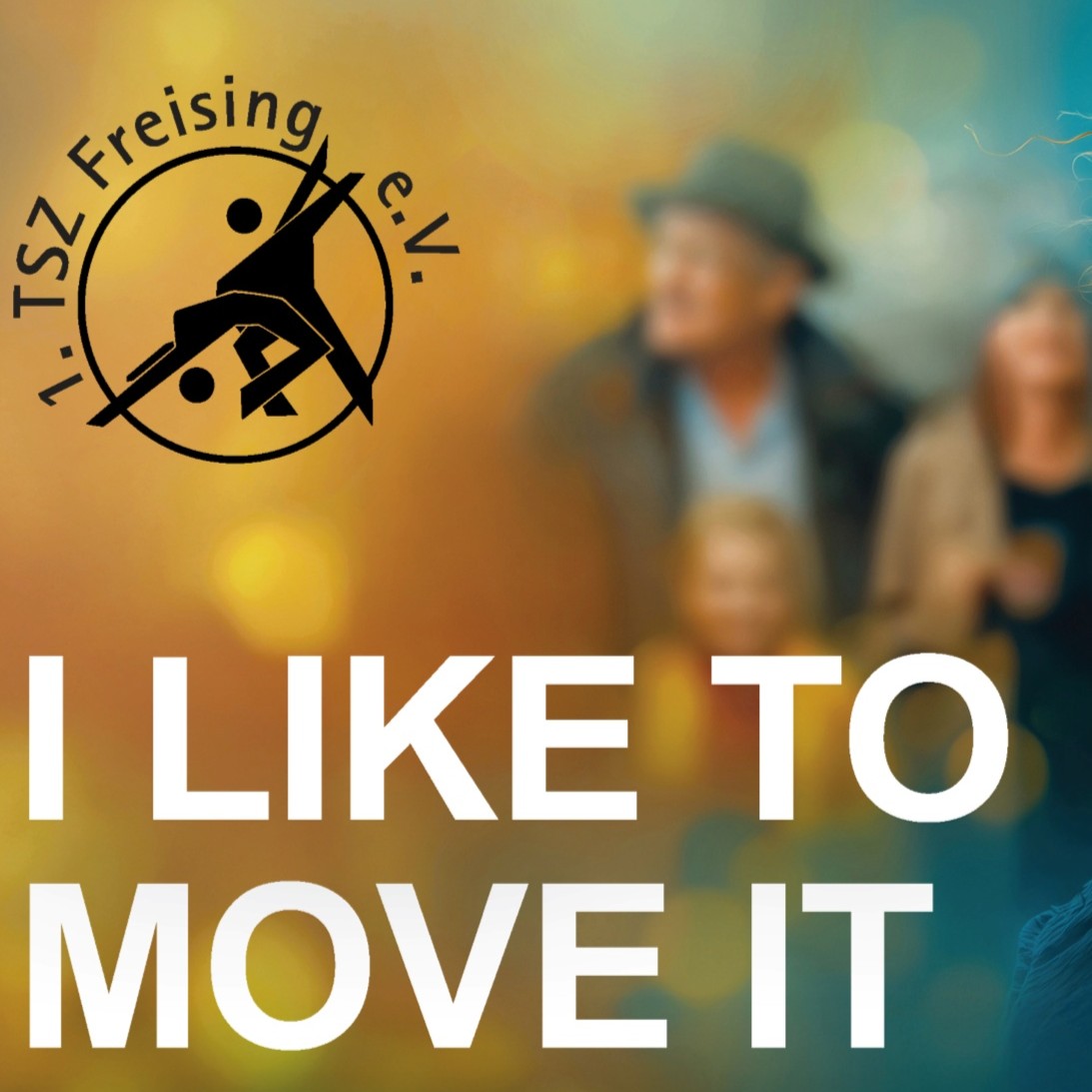 I like to move it – 30 Jahre 1. TSZ Freising e.V.